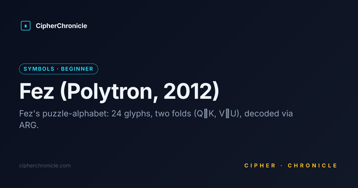 Fez Font Code Fez (Polytron, 2012) — Translate Online | CipherChronicle